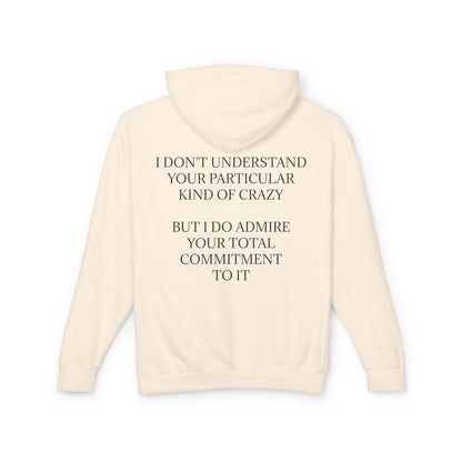 Kind Of Crazy Unisex Lightweight Hoodie