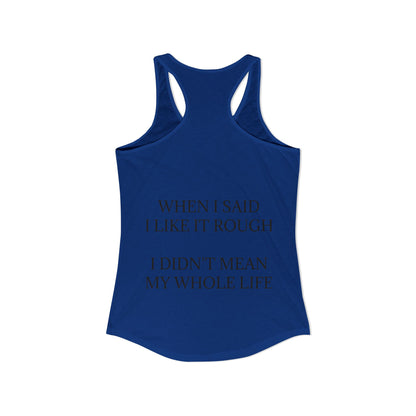 Like It Rough Women's Racerback Tank