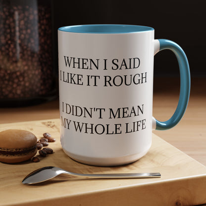 Like It Rough 2-Tone Coffee Mug