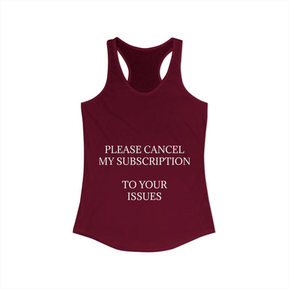 Cancel My Subscription Women's Racerback Tank