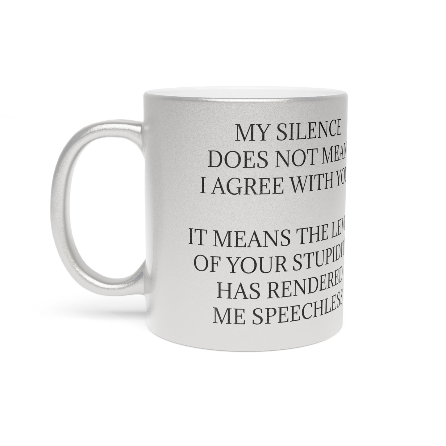 Speechless Metallic Coffee Mug