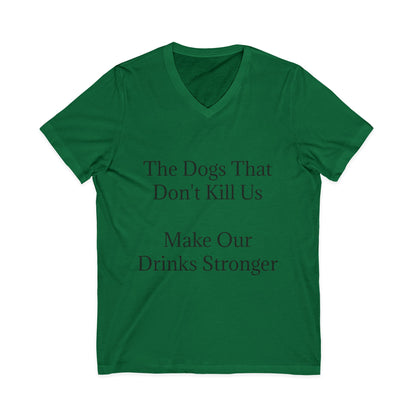 Drinks Stronger Unisex Short Sleeve V-Neck Tee