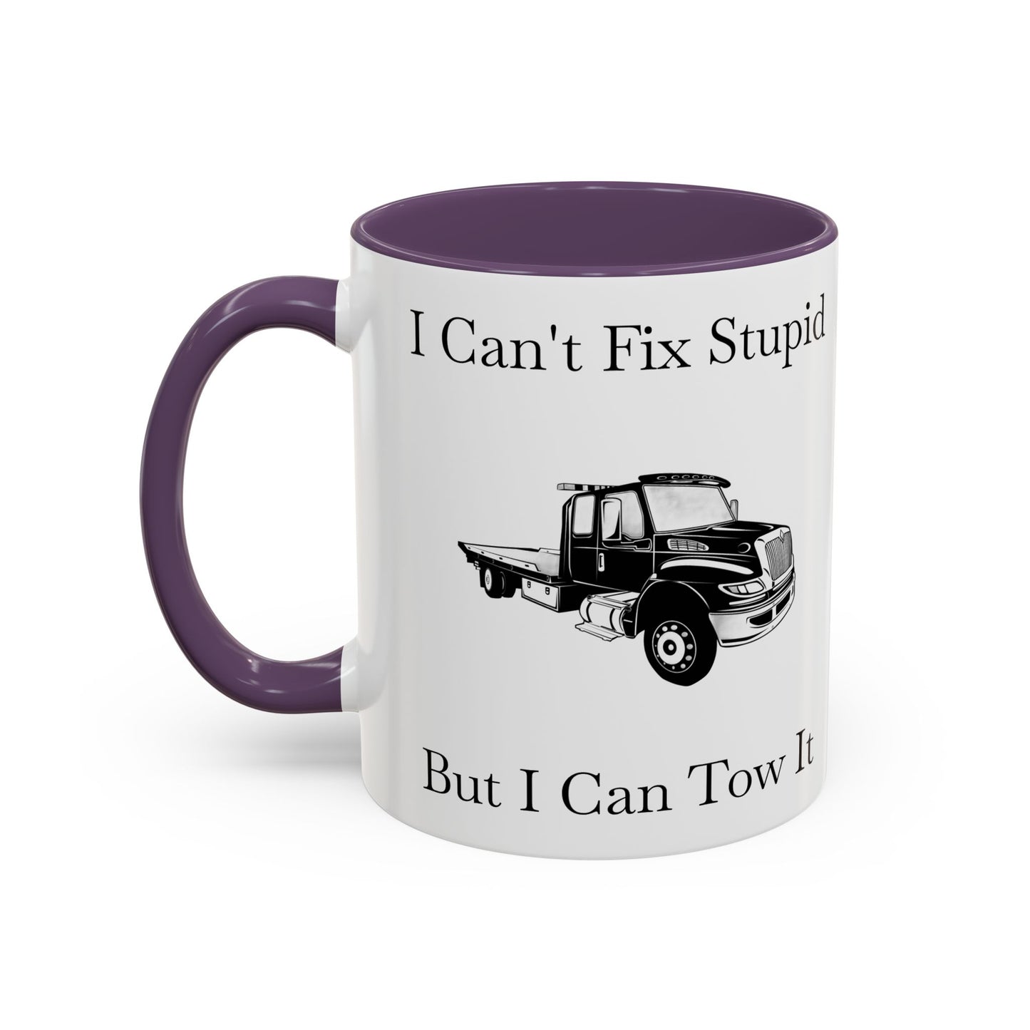 I Can't Fix Stupid Flatbed Tow Truck 2-Tone Coffee Mug