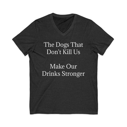 Drinks Stronger Unisex Short Sleeve V-Neck Tee