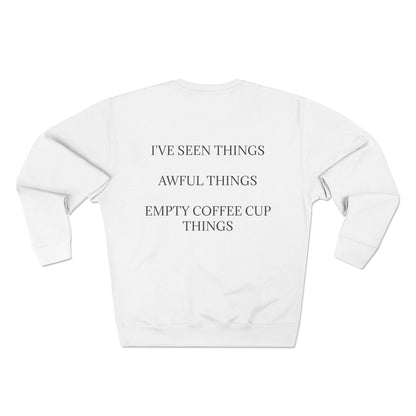 I've Seen Things Unisex Crewneck Sweatshirt