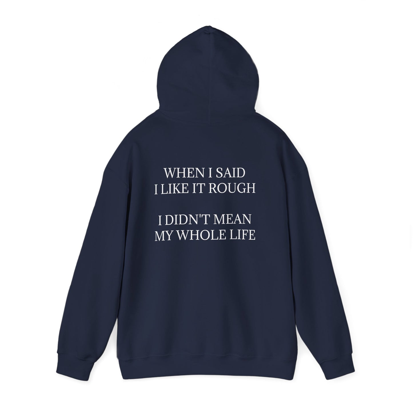Like It Rough Unisex Hoodie