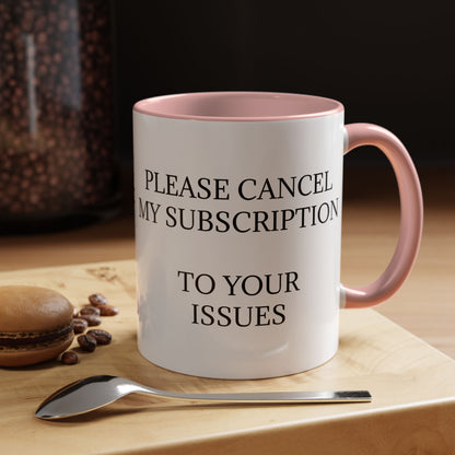 Cancel My Subscription 2-Tone Coffee Mug