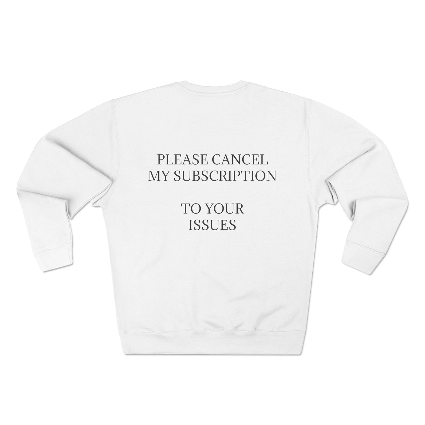 Cancel My Subscription Unisex Crewneck Sweatshirt