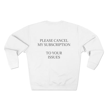 Cancel My Subscription Unisex Crewneck Sweatshirt
