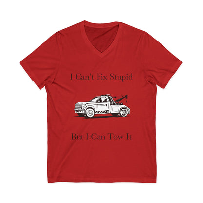 I Can't Fix Stupid Wheel Lift Tow Truck Unisex Short Sleeve V-Neck Tee