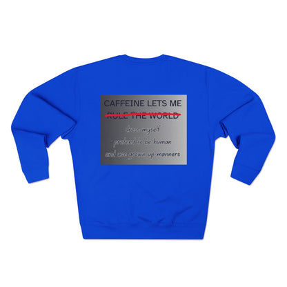 Caffeine Lets Me Unisex Crewneck Sweatshirt