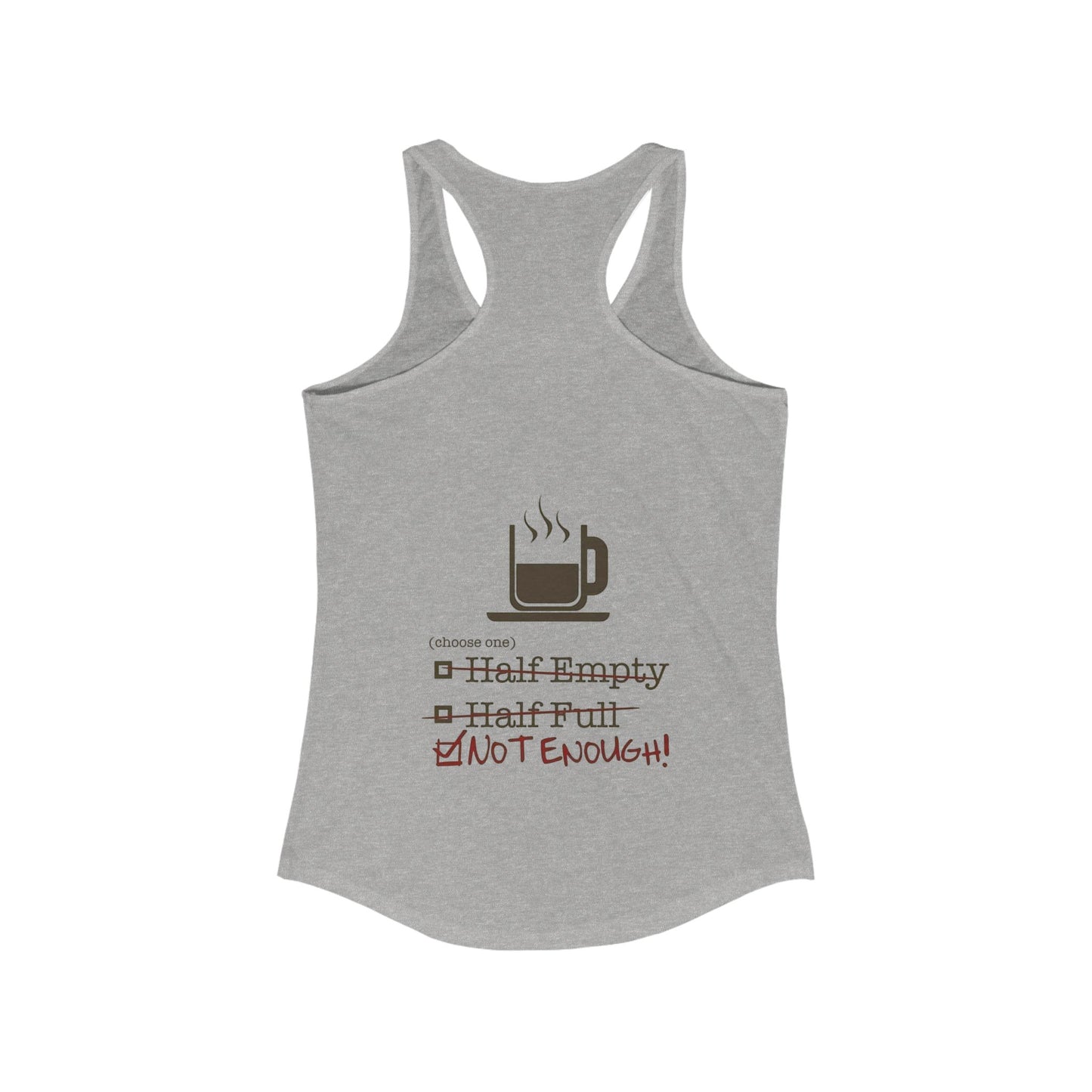 Not Enough Women's Racerback Tank
