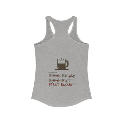 Not Enough Women's Racerback Tank