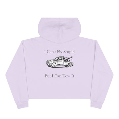 I Can't Fix Stupid Wheel Lift Tow Truck Women's Crop Hoodie