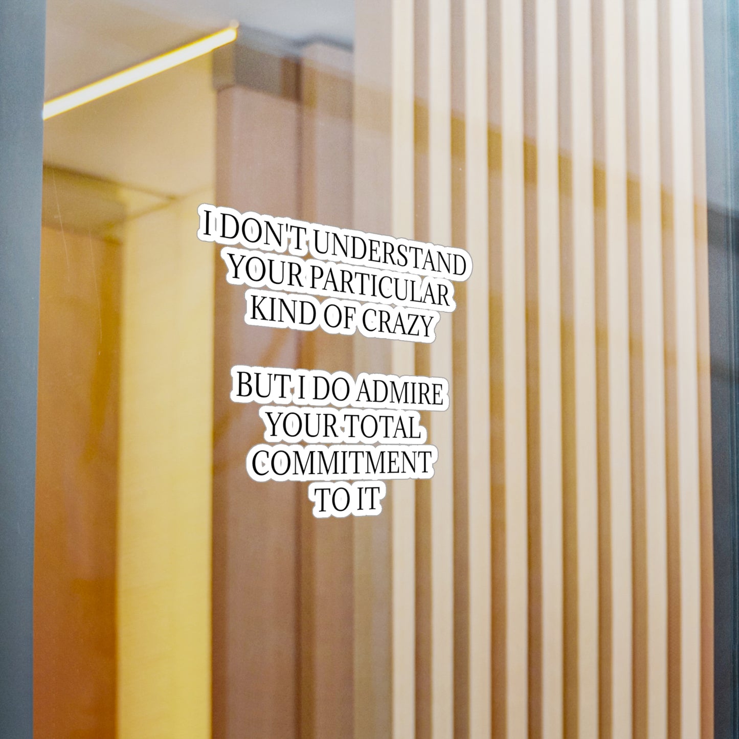 Kind Of Crazy Vinyl Decal