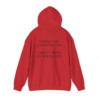 Like It Rough Unisex Hoodie