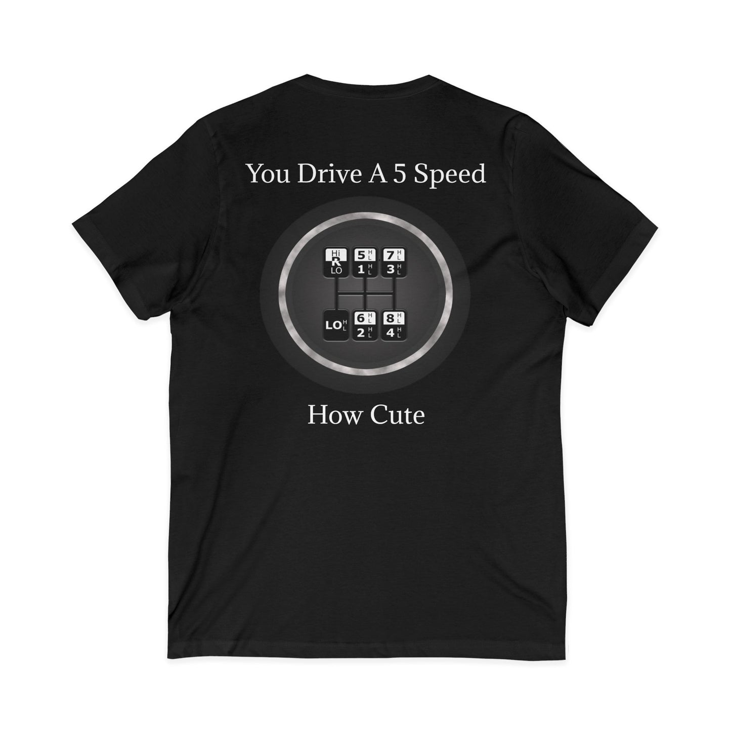 5 Speed How Cute Unisex Short Sleeve V-Neck Tee