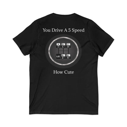 5 Speed How Cute Unisex Short Sleeve V-Neck Tee