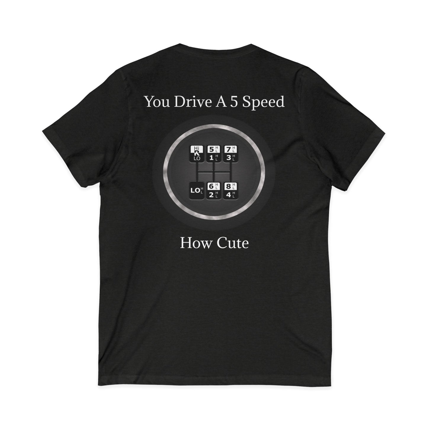 5 Speed How Cute Unisex Short Sleeve V-Neck Tee