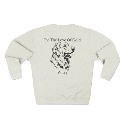 For The Love Of Gold Unisex Crewneck Sweatshirt