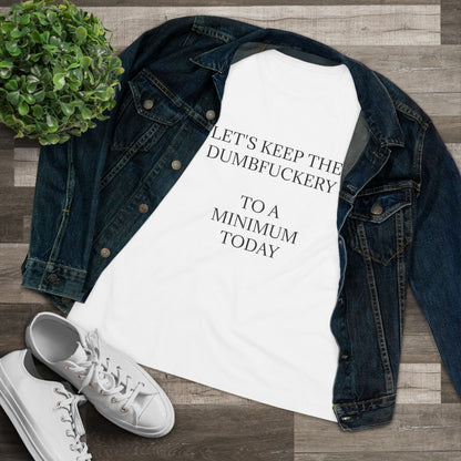Dumbfuckery Women's Short Sleeve Crewneck Tee