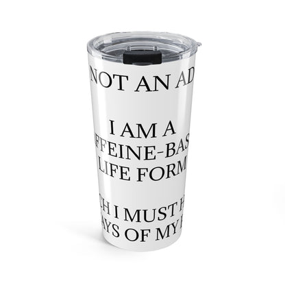 Not An Addict Tumbler