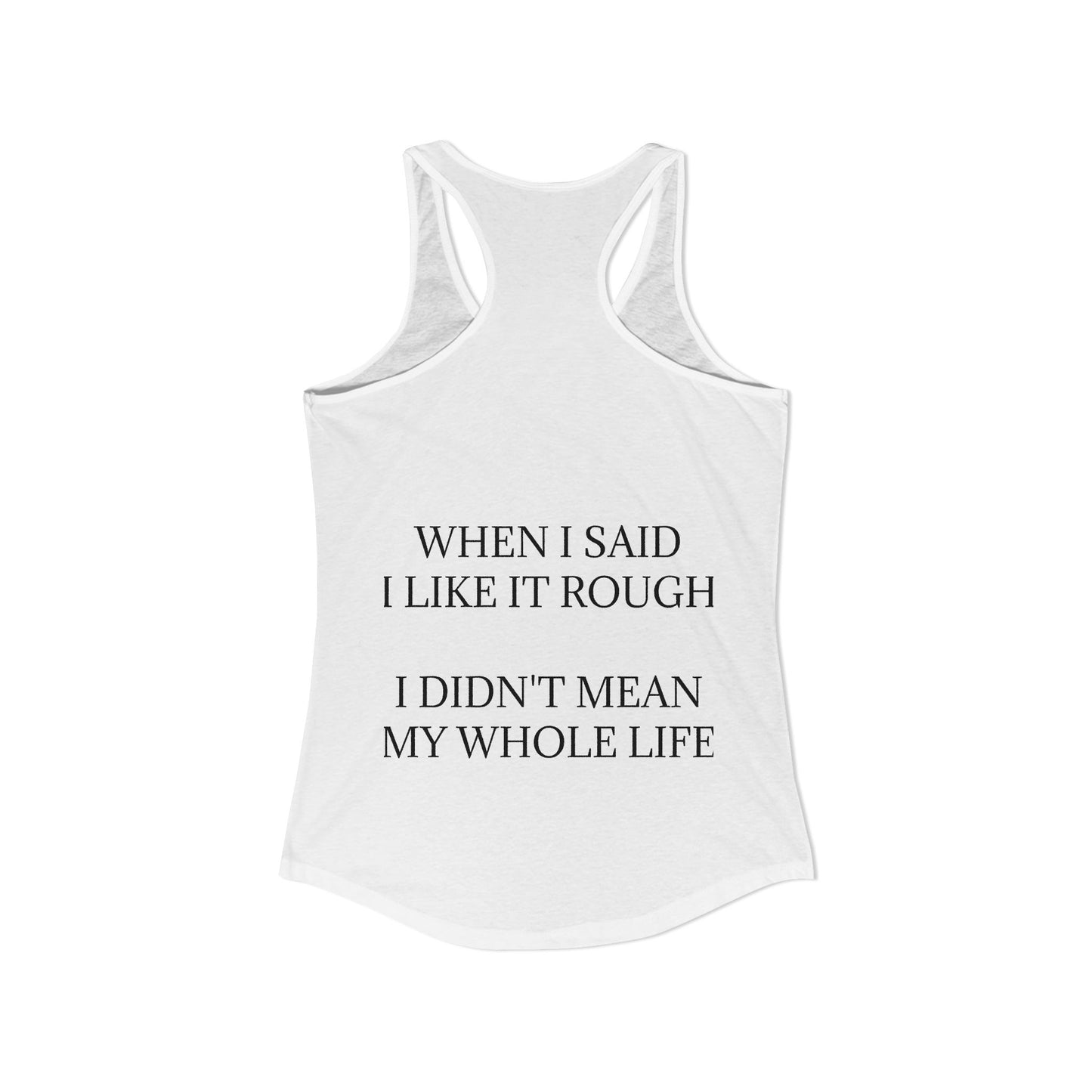 Like It Rough Women's Racerback Tank