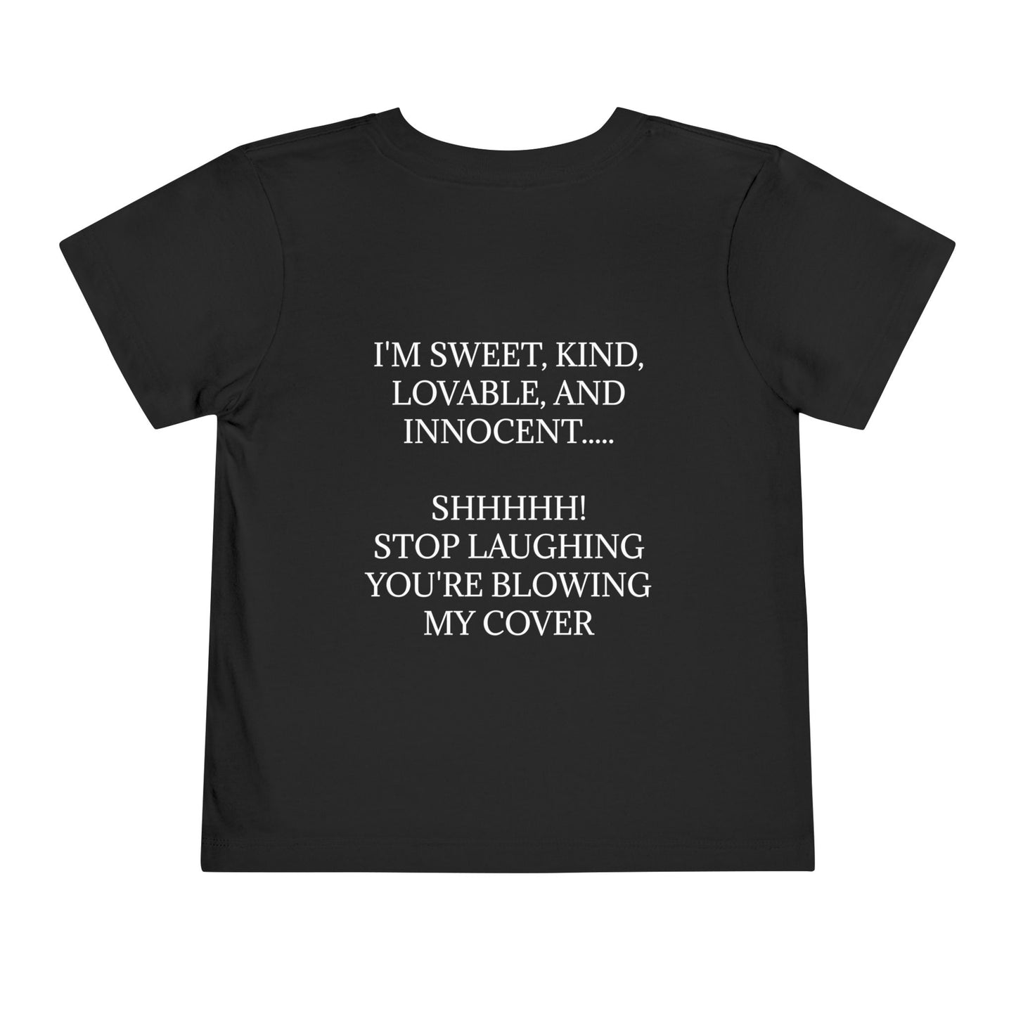 Blowing My Cover Toddler Unisex Short Sleeve Crewneck Tee