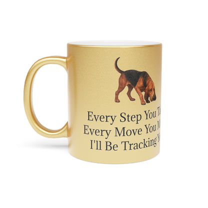 Tracking You Metallic Coffee Mug