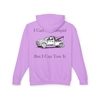 I Can't Fix Stupid Wheel Lift Tow Truck Unisex Lightweight Hoodie