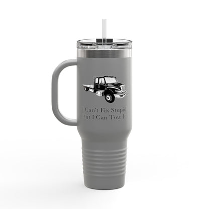 I Can't Fix Stupid Flat Bed Tow Truck Insulated Travel Mug