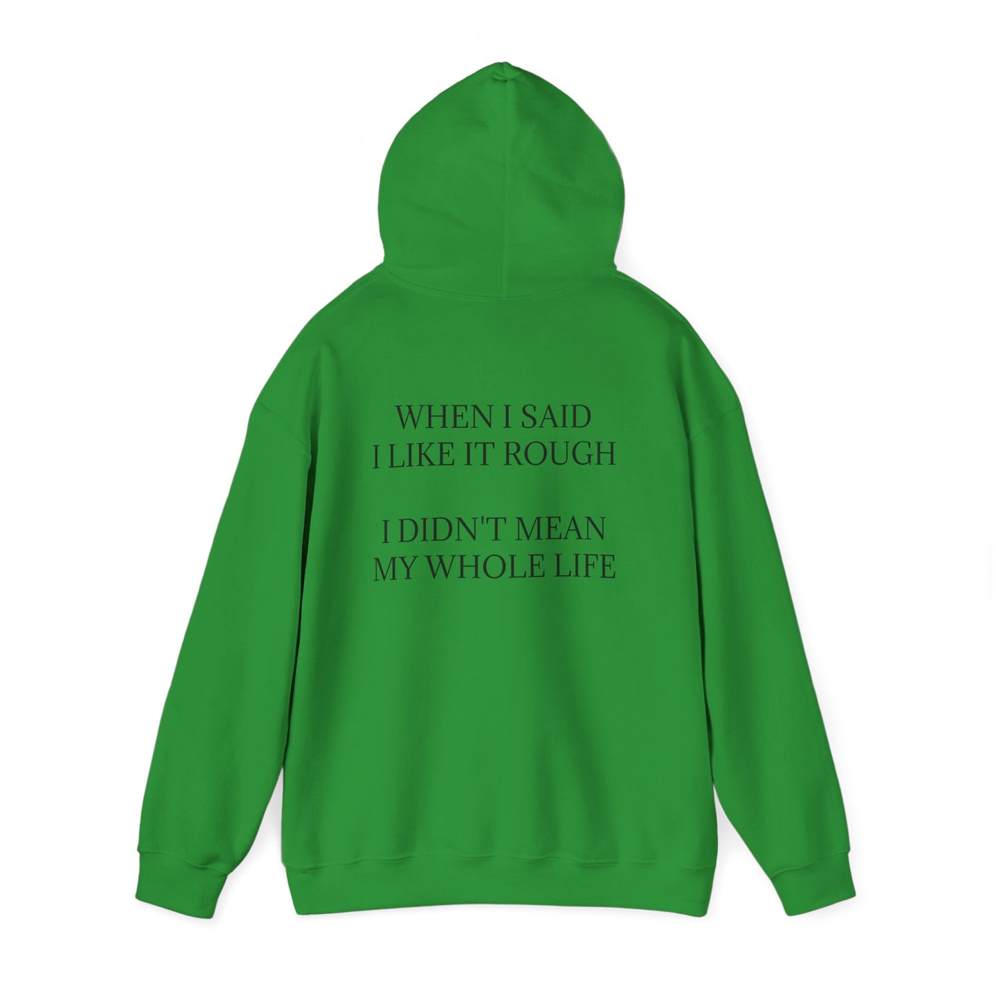 Like It Rough Unisex Hoodie
