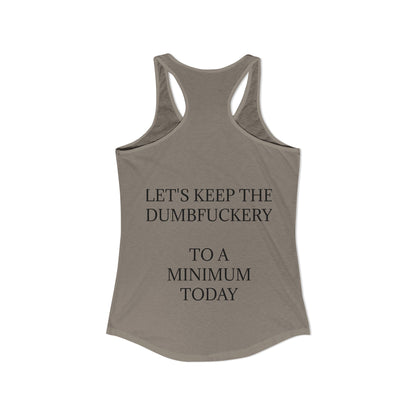 Dumbfuckery Women's Racerback Tank