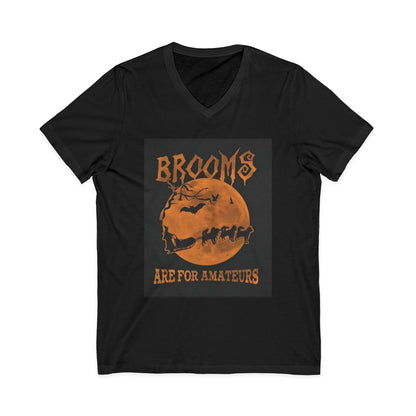 Brooms Are For Amateurs Unisex Short Sleeve V-Neck Tee