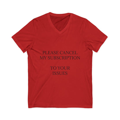 Cancel My Subscription Unisex Short Sleeve V-Neck Tee