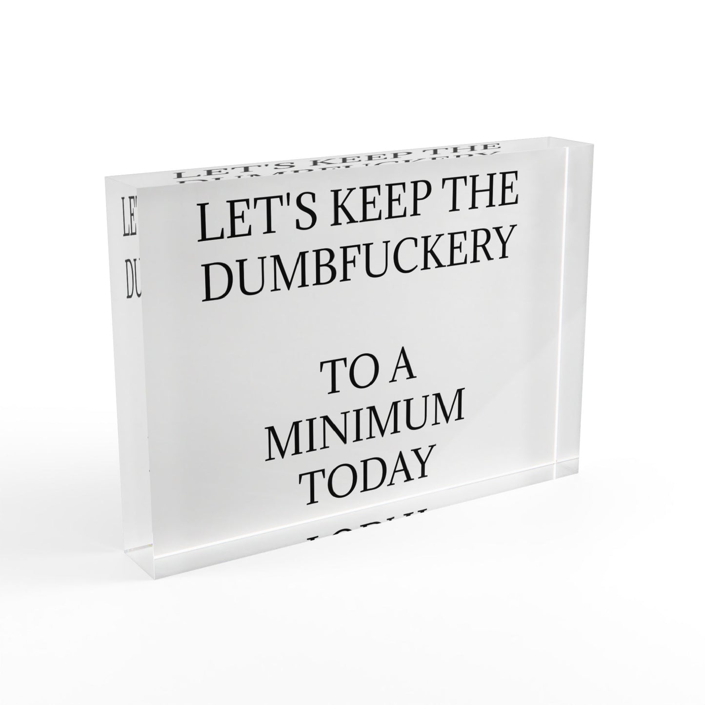 Dumbfuckery Acrylic Photo Block