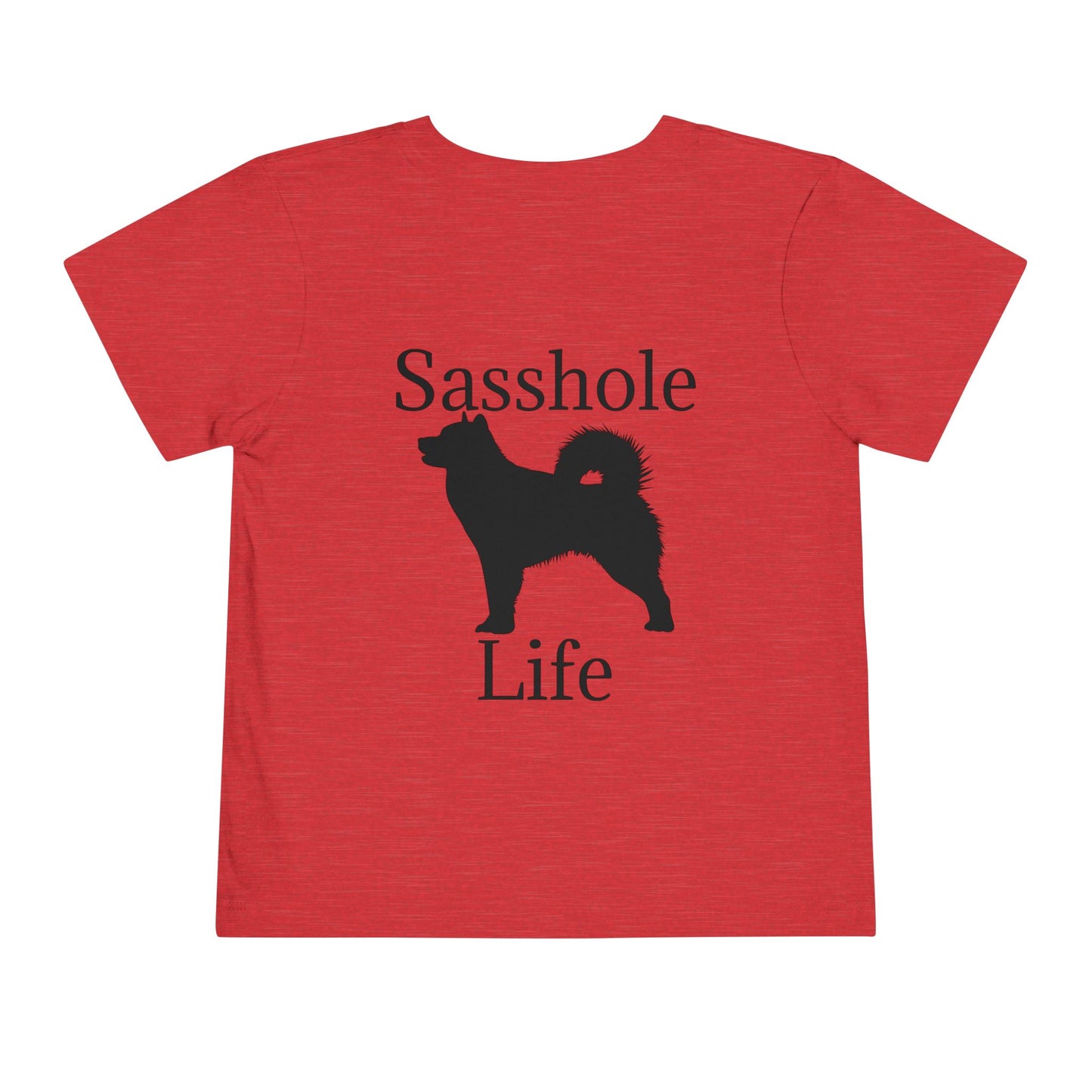 Sasshole Life Toddler Unisex Short Sleeve Crewneck Tee