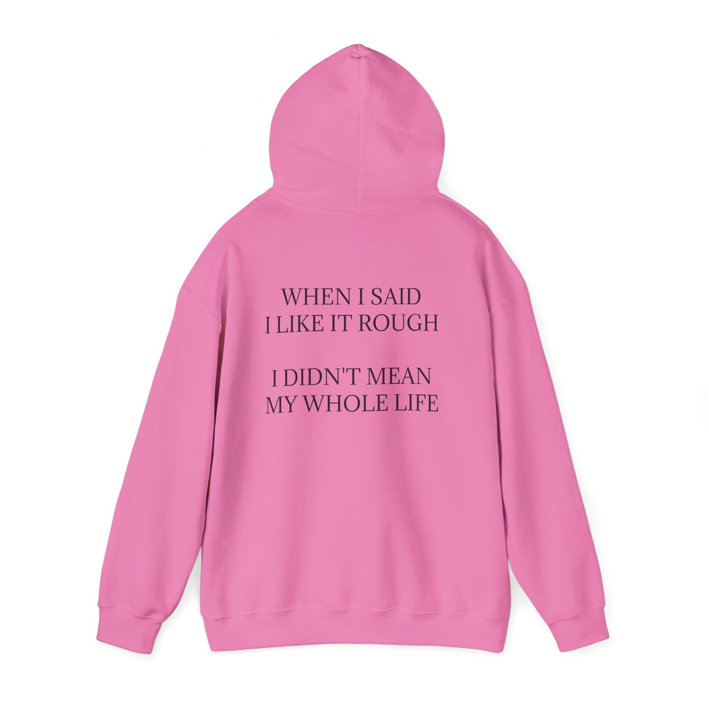 Like It Rough Unisex Hoodie
