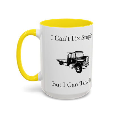 I Can't Fix Stupid Flatbed Tow Truck 2-Tone Coffee Mug
