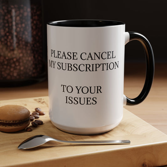 Cancel My Subscription 2-Tone Coffee Mug
