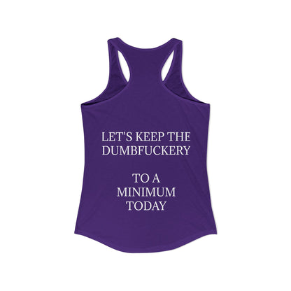Dumbfuckery Women's Racerback Tank