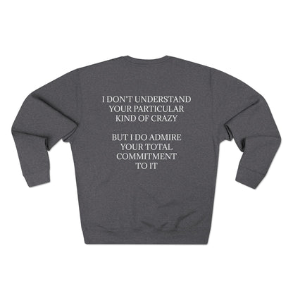 Kind Of Crazy Unisex Crewneck Sweatshirt