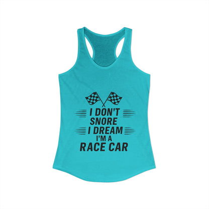 I Don't Snore Women's Racerback Tank