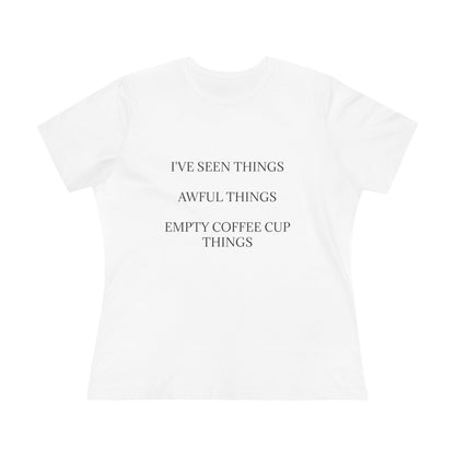 I've Seen Things Women's Short Sleeve Crewneck Tee