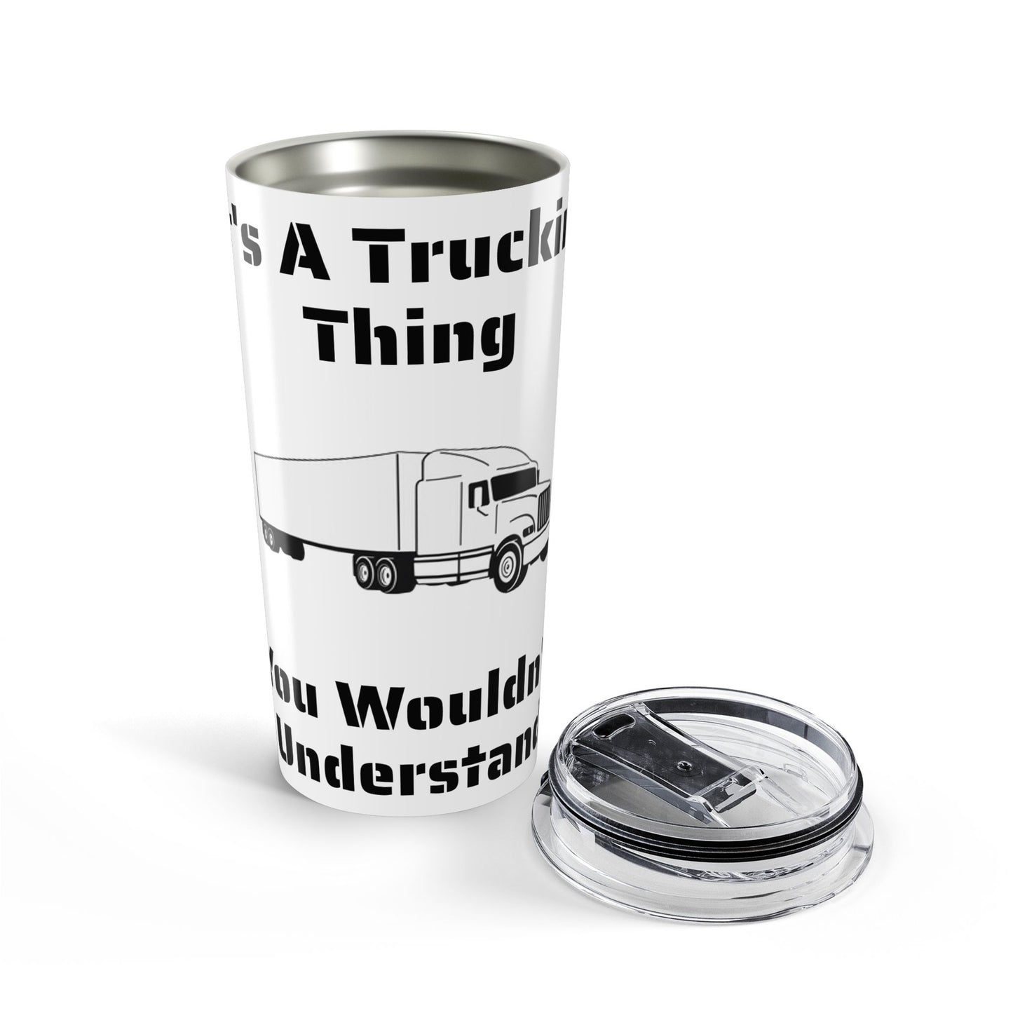 Trucking Thing Tumbler