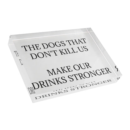 Drinks Stronger Acrylic Photo Block
