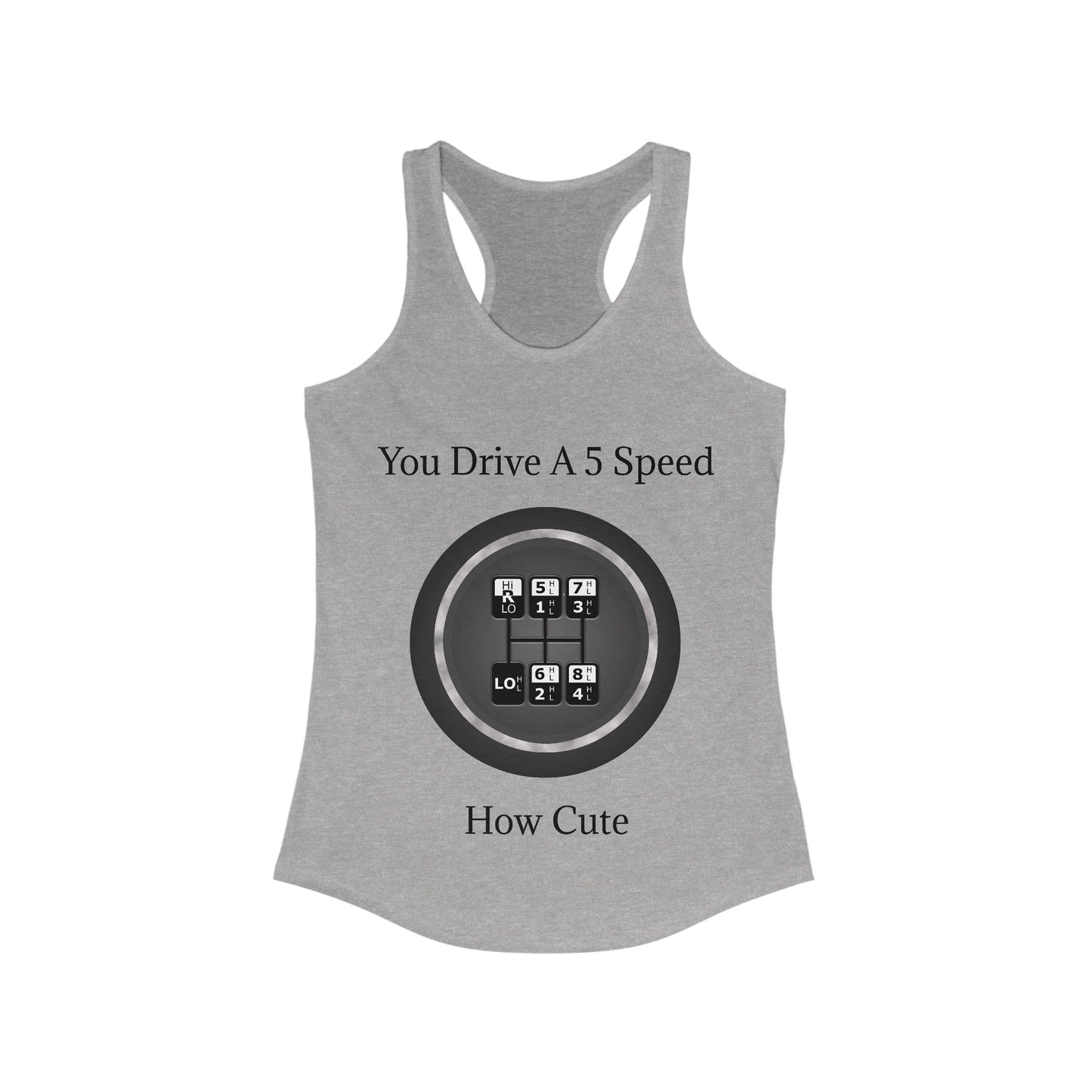 5 Speed How Cute Women's Racerback Tank