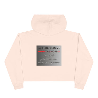 Caffeine Lets Me Women's Crop Hoodie