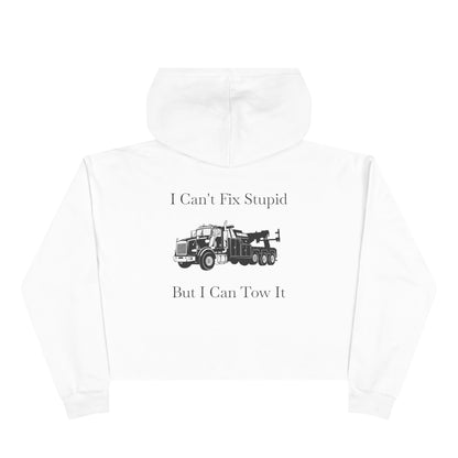 I Can't Fix Stupid HeavyTow Truck Women's Crop Hoodie
