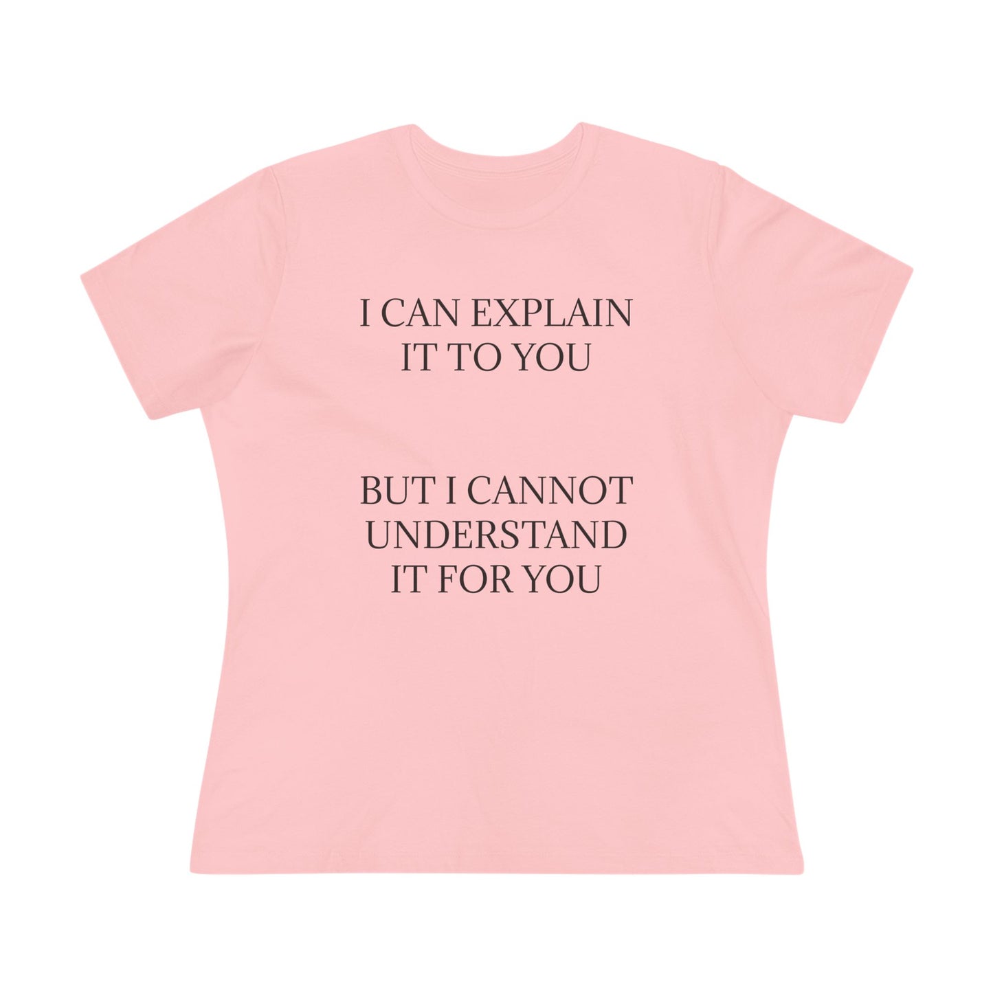 I Cannot Understand It For You Women's Short Sleeve Crewneck Tee